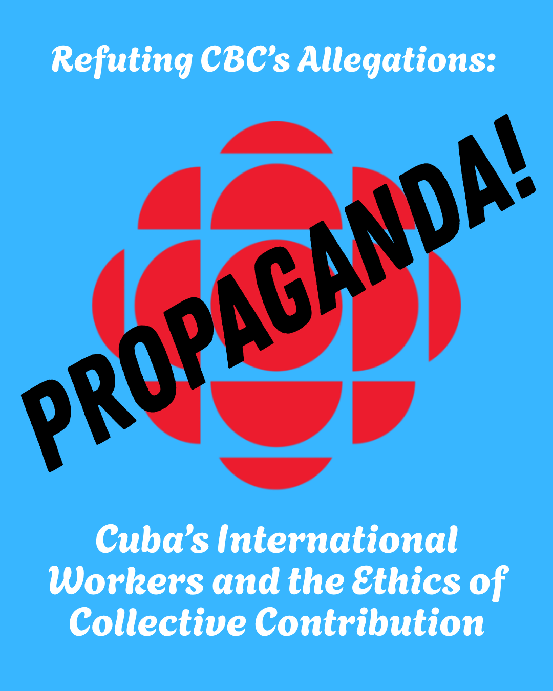 Refuting CBC’s Allegations: Cuba’s International Workers and the Ethics of Collective Contribution