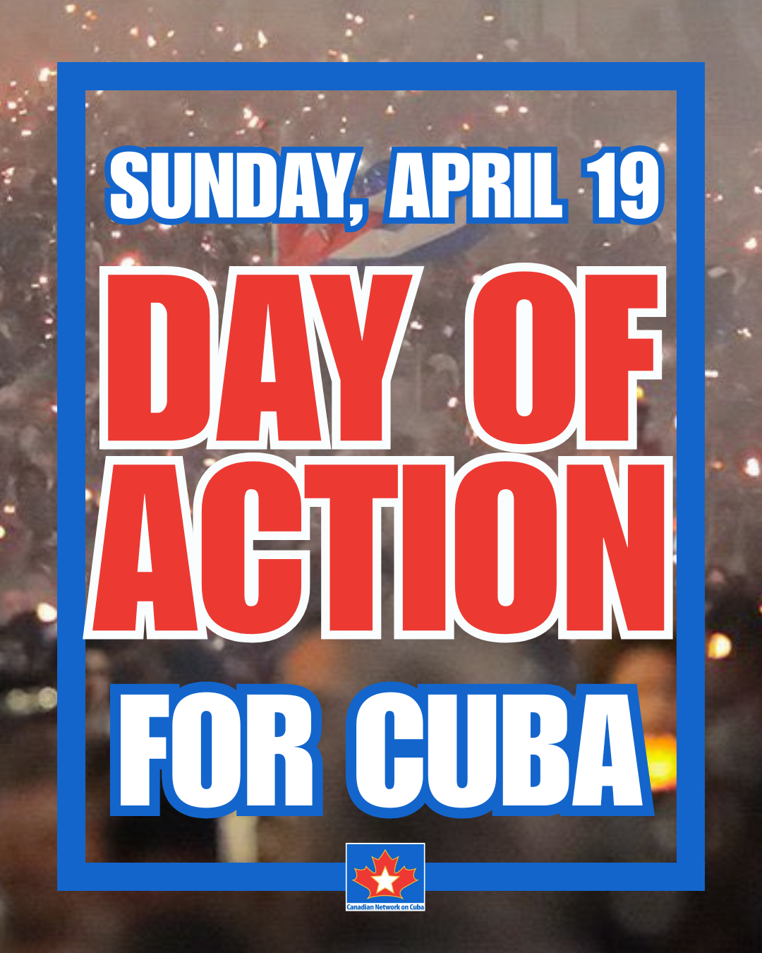 APRIL 19: DAY OF ACTION FOR CUBA!
